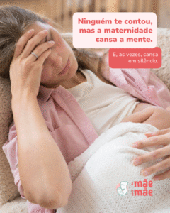 A maternidade cansa a mente