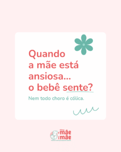 Quando a mãe está ansiosa, o bebê sente? Entenda a conexão emocional no início da vida